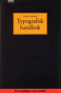 Typografisk handbok; Christer Hellmark; 2004