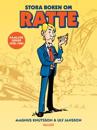 Stora boken om Ratte : Samlade serier 1978-1985; Magnus Knutsson, Ulf Jansson; 2015