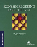 Könssegregering i arbetslivet; Lena Gonäs, Gerd Lindgren, Carina Bildt; 2001