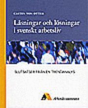 Låsningar och lösningar i svenskt arbetsliv; Casten von Otter; 2003