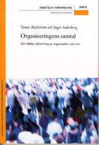 Organiseringens samtal; Tomas Backström, Inger Söderberg; 2014