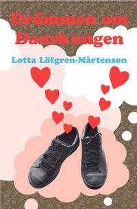 Drömmen om Danskungen; Lotta Löfgren - Mårtenson; 2007