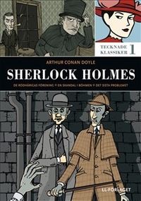Sherlock Holmes; Arthur Conan Doyle, Jens Andersson, Loka Kanarp, Knut Larsson; 2013