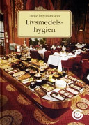 Livsmedelshygien : för restauranger och storhushåll; Arne Ingemansson; 1995