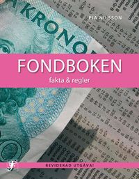 Fondboken : fakta & regler; Pia Nilsson; 2007