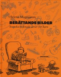 Berättande bilder : Svenska tecknade serier för barn; Helena Magnusson; 2005