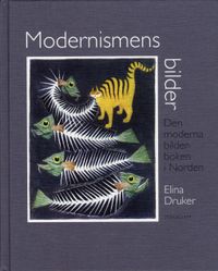 Modernismens bilder : den moderna bilderboken i Norden; Elina Druker, Svenska barnboksinstitutet,; 2008