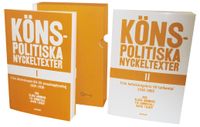 Könspolitiska nyckeltexter. Del 1-2, 1839-2002; Klara Arnberg, Fia Sundevall, David Tjeder; 2012