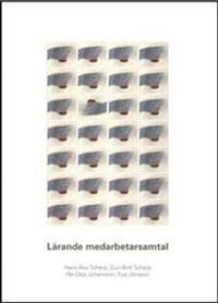 Lärande medarbetarsamtal; Hans-Åke Scherp, Gun-Britt Scherp, Per-Olov Johansson, Eva Jönsson; 2004