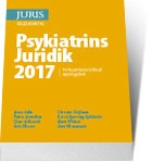 Psykiatrins Juridik 2017; Hans Adler, Claes Hollstedt, Christer Olofsson, Erik Nilsson, Karin Sparring Björkstén, Mats Wikner; 2017