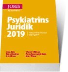 Psykiatrins Juridik 2019; Erik Nilsson, Christer Olofsson, Karin Sparring Björkstén, Mats Wikner, Patric Hamilton, Hans Adler; 2019