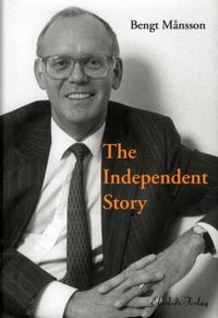 The Independent Story; Bengt Månsson; 2009