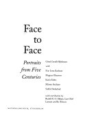 Face to face : portraits from five centuries; Bo Nilsson, Lars Olof Larsson, Rudolf E. O. Ekkart, Solfrid Söderlind, Mårten Snickare, Karin Sidén, Magnus Olausson, Eva-Lena Karlssom; 2001
