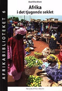 Afrika i det tjugonde seklet; Basil Davidson; 2001