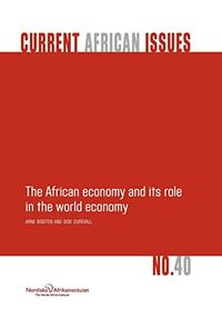 The African economy and its role in the world economy; Arne Bigsten, Dick Durevall; 2008