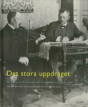 Det stora uppdraget : perspektiv på folkmusikkommissionen i Sverige 1908-2008; Mathias Boström, Dan Lundberg; 2010