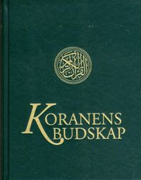 Koranens budskap; Mohammed Knut Bernström; 2000