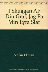 I skuggan af Din Graf, jag på min Lyra slår : Carl Michael Bellmans dikter; Stefan Ekman; 2004