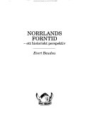Norrlands forntid: ett historiskt perspektiv; Evert Baudou; 1992