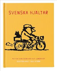 Svenska hjältar; Petter Karlsson; 2005