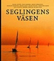 Seglingens väsen; Inger Alfvén, Staffan Sjöberg, Sven Barthel, Bengt Jörnstedt, Roger Nilson, Erling Matz, Lennart Koskinen, Christine Salén; 2005