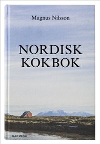 Nordisk kokbok; Magnus Nilsson; 2017