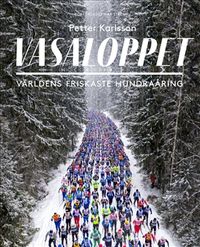 Vasaloppet : Världens friskaste hundraåring; Petter Karlsson; 2021