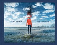 Make Believe; Erik Johansson; 2023