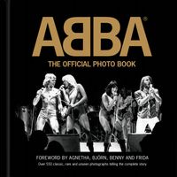 ABBA : the official photo book (eng ); Jan Gradvall, Jeppe Wikström, Petter Karlsson, Bengt Wanselius; 2023