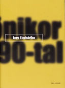 Krönikor : ett 90-tal; Lars Lindström; 1999