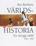 Bra böckers världshistoria. Bd 15, En otrygg värld : 1965-1985; Sven Tägil; 1999