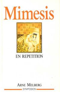Mimesis - en repetition : en Repetition; Arne Melberg; 1992
