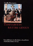 Tidevarvets bättre genius : föreställningar om offentlighet och publicitet; Cecilia Rosengren; 1999