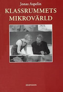 Klassrummets mikrovärld; Jonas Aspelin; 1999