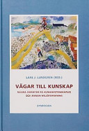 Vägar till kunskap : några aspekter på humanvetenskaplig och annan miljöfor; Lars J. Lundgren; 2003