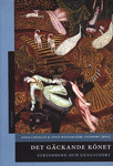 Det gäckande könet : Strindberg och genusteori; Anna Cavallin, Anna Westerståhl Stenport; 2006