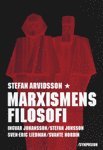 Marxismens filosofi : apropos ett jubileum; Stefan Arvidsson, Ingvar Johansson, Stefan Jonsson, Sven-Eric Liedman, Svante Nordin; 2007