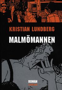 Malmömannen; Kristian Lundberg; 2006