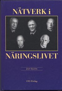 Nätverk i näringslivet; Jan Glete; 1994