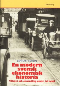 En modern svensk ekonomisk historia; Lennart Schön; 2000