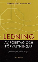 Ledning av företag och förvaltningar: förutsättningar, former, förnyelse; Göran Arvidsson, Rolf Lind, Studieförbundet Näringsliv och samhälle; 1998