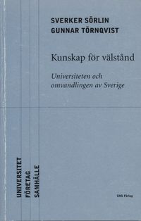 Kunskap för välstånd; Sverker Sörlin, Gunnar Törnqvist; 2000