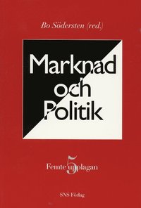 Marknad och politik; Bo Södersten; 2000