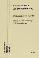 Universitets värden: bidrag till den forskningspolitiska debattenVolym 3 av Universitet, företag, samhälle, ISSN 1403-798X; Mats Fridlund, Ulf Sandström, Mats Benner; 2000