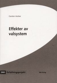 Effekter av valsystem : en studie av 80 stater; Carsten Anckar; 2002