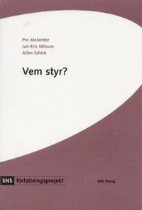 Vem styr? Relationen mellan Regeringskansliet och myndigheterna; Per Molander, Jan-Eric Nilsson, Allen Schick; 2002