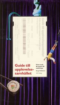 Guide till upplevelsesamhället; Bengt Wahlström; 2002