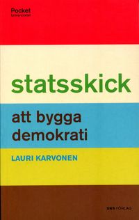 Statsskick Att bygga demokrati; Lauri Karvonen; 2003