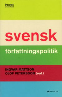 Svensk författningspolitik; Ingvar Mattson; 2003