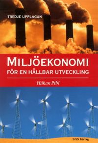 Miljöekonomi för en hållbar utveckling; Håkan Pihl; 2003